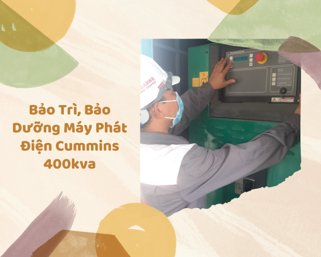 Bảo Trì, Bảo Dưỡng Máy Phát Điện Cummins 400kva Tại Hưng Yên