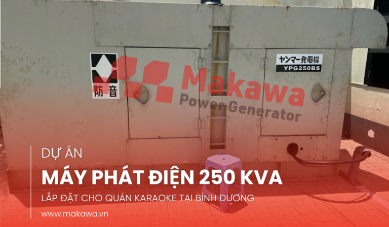 Lắp Đặt Máy Phát Điện 250 kVA Cho Quán Karaoke Tại Bình Dương