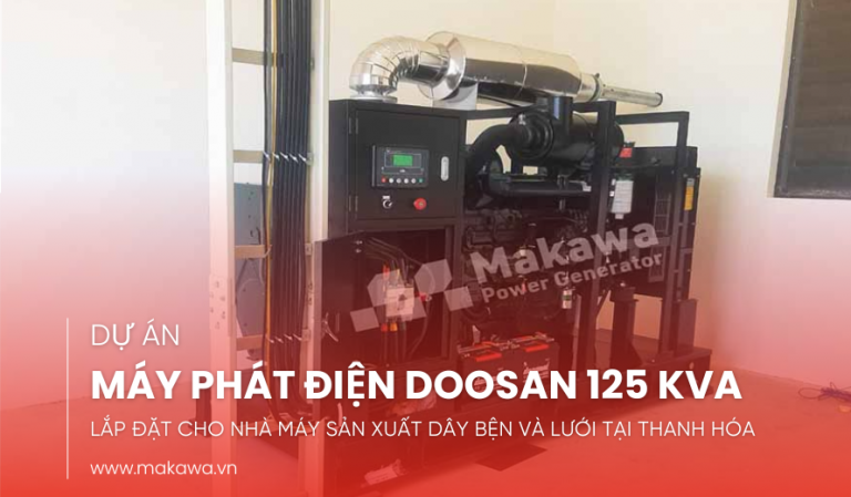Lắp Đặt Máy Phát Điện Doosan 125kVA Cho Nhà Máy Sản Xuất Dây Bện
