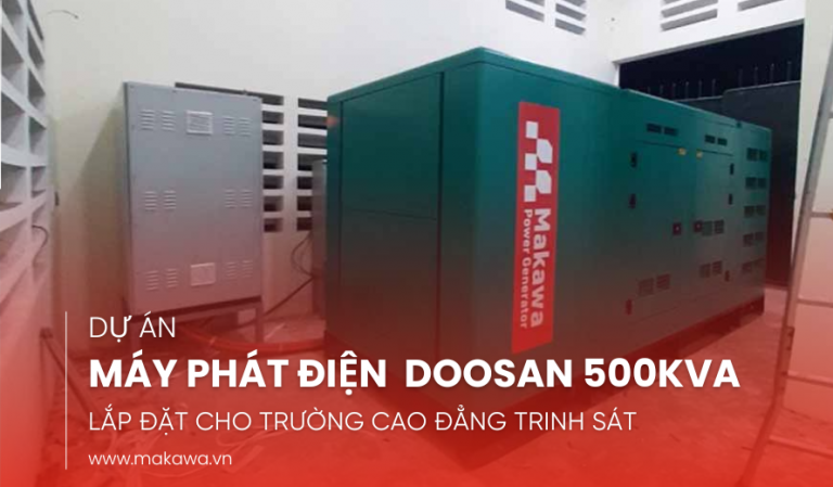 Lắp Đặt Máy Phát Điện Doosan 500kVA Cho Trường Cao Đẳng Trinh Sát