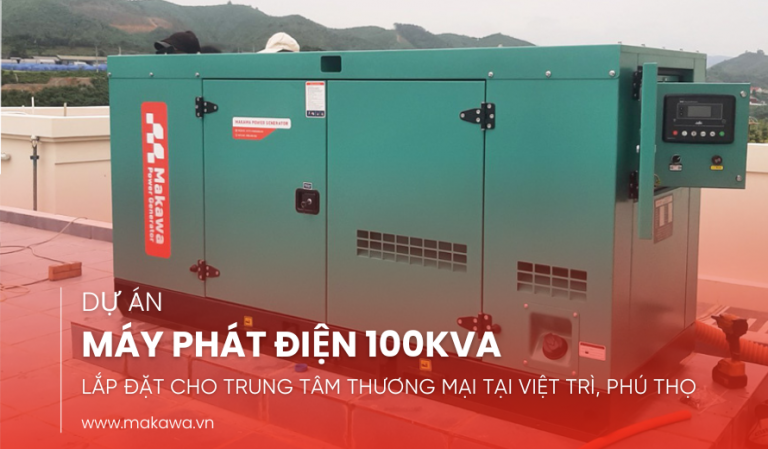 Lắp Đặt Máy Phát Điện 100kVA cho Trung Tâm Thương Mại tại Việt Trì, Phú Thọ