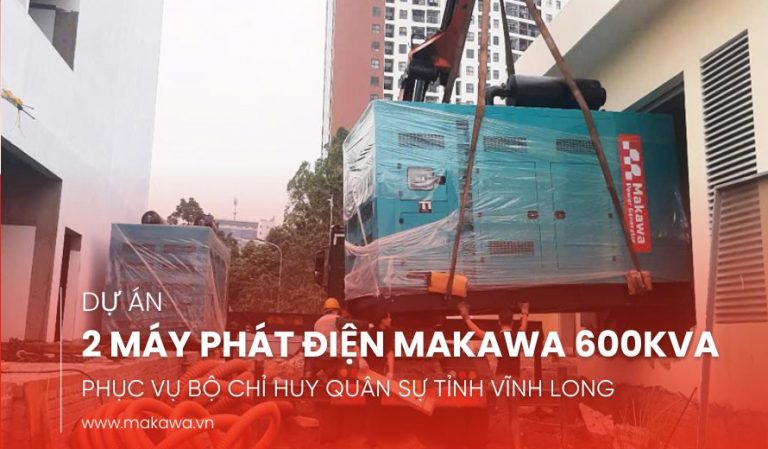 HOÀN THIỆN LẮP ĐẶT 2 MÁY PHÁT ĐIỆN MAKAWA 600KVA TẠI VĨNH LONG