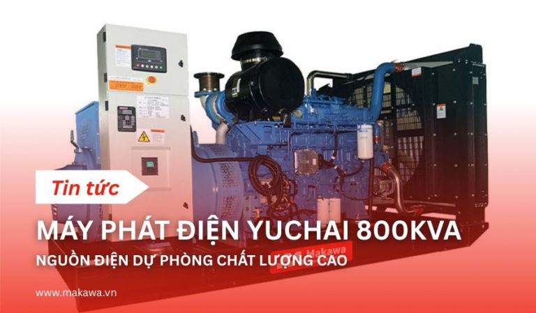 Máy phát điện Yuchai 800kVA: Nguồn Điện Dự Phòng Chất Lượng Cao 