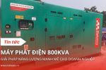 may phat dien 800kVA 2