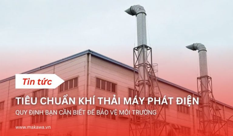 Tiêu Chuẩn Khí Thải Máy Phát Điện: Quy Định Bạn Cần Biết Để Bảo Vệ Môi Trường