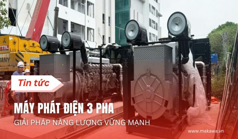Máy Phát Điện 3 Pha – Giải Pháp Năng Lượng Vững Mạnh