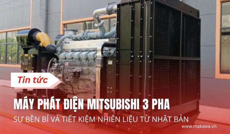 Máy Phát Điện Mitsubishi: Sự Bền Bỉ Và Tiết Kiệm Nhiên Liệu Từ Nhật Bản