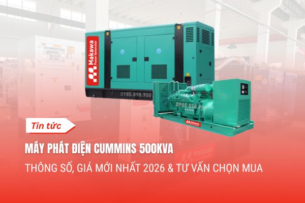 Máy Phát Điện Cummins 500kVA – Thông Số, Giá Mới Nhất 2026 & Tư Vấn Chọn Mua